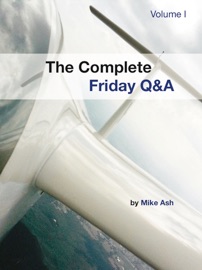 The Complete Friday Q&A: Volume I