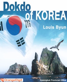 Dokdo of Korea - Louis Byun & Gyeongbuk Provincial Office