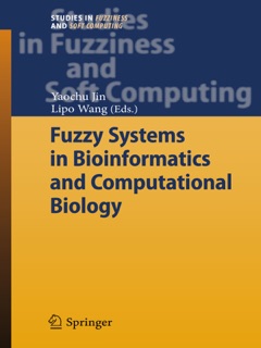 Fuzzy Systems in Bioinformatics and Computational Biology by Yaochu Jin & Lipo Wang