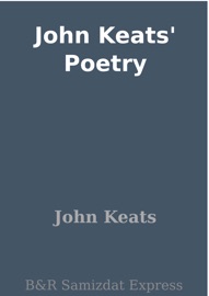 John Keats' Poetry - John Keats