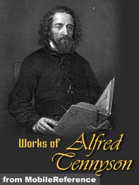 Works of Alfred Lord Tennyson - Alfred Lord Tennyson