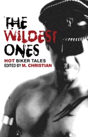 Wildest Ones - M. Christian
