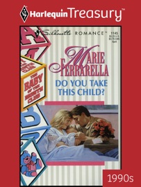 DO YOU TAKE THIS CHILD? - Marie Ferrarella