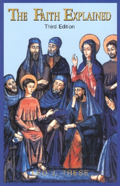 The Faith Explained