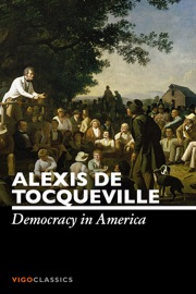 Democracy in America - Alexis de Tocqueville