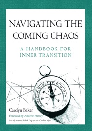 Navigating the Coming Chaos - Carolyn Baker