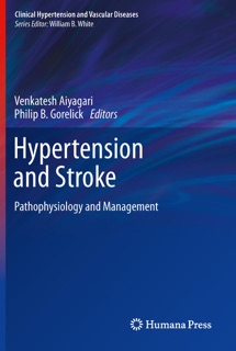 Hypertension and Stroke by Venkatesh Aiyagari & Philip B. Gorelick