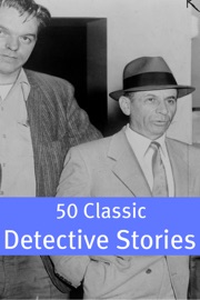50 Classic Detective Stories - Voltaire & Arthur Conan Doyle