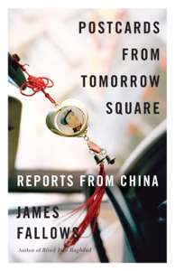 Postcards from Tomorrow Square - James Fallows Cover Art