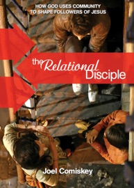 The Relational Disciple - Joel Comiskey