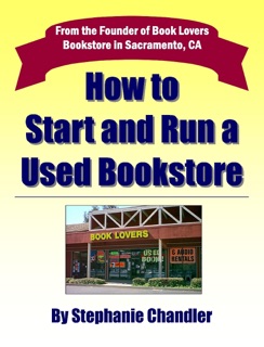 How to Start and Run a Used Bookstore by Stephanie Chandler