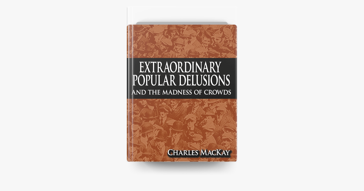 ‎Extraordinary Popular Delusions and The Madness of Crowds on Apple Books