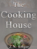 The Cooking House - Z.N. Singer
