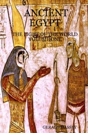Ancient Egypt: The Light Of The World Volume One