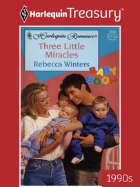 THREE LITTLE MIRACLES - Rebecca Winters