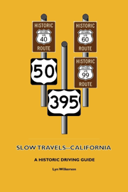 Slow Travels--Calfornia: A Historic Driving Guide