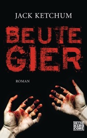 Beutegier - Jack Ketchum