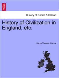 History of Civilization in England, etc. VOL. II, NEW EDITION - Henry Thomas Buckle
