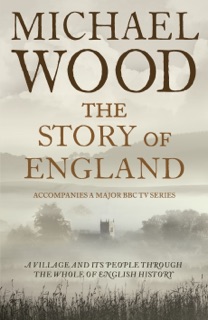 The Story of England by Michael Wood