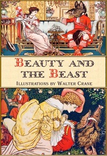 Beauty and the Beast (Illustrated) by Gabrielle-Suzanne Barbot de Villeneuve