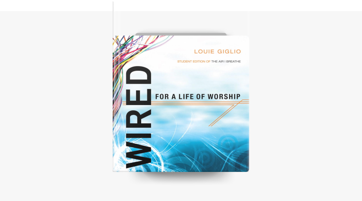 Wired - Louie Giglio Wired - Louie Giglio