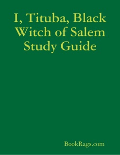 I, Tituba, Black Witch of Salem Study Guide by BookRags.com