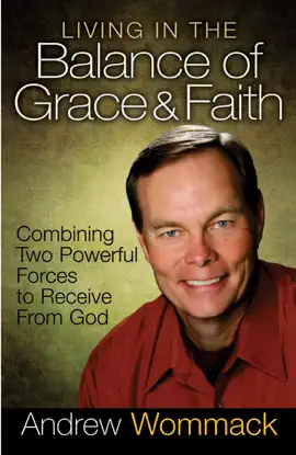 Living in the Balance of Grace and Faith