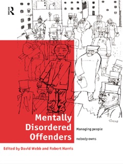 Mentally Disordered Offenders by Robert Harris & David Webb