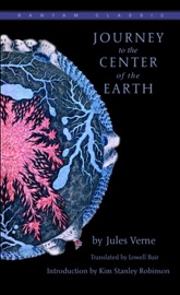 Journey to the Center of the Earth - Jules Verne & Kim Stanley Robinson