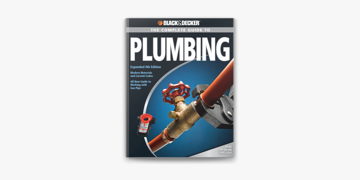 Black & Decker The Complete Guide to Plumbing on Apple Books