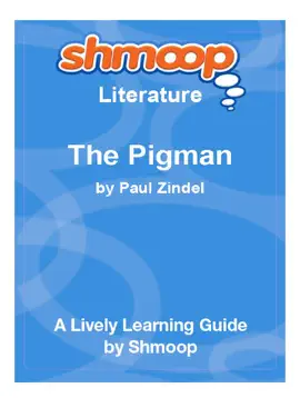 The Pigman: Shmoop Learning Guide