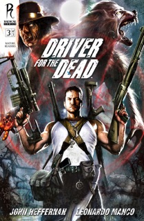 Driver for the Dead by John Heffernan & Leonardo Manco