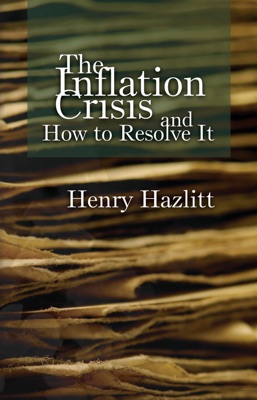 The Inflation Crisis and How to Resolve It