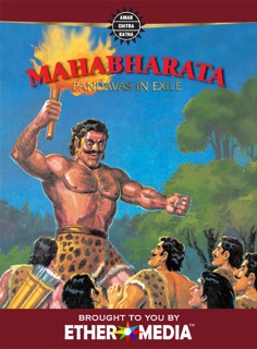 Mahabharata, Vol. 2 of 3: Pandavas In Exile by Amar Chitra Katha