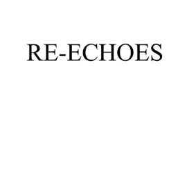 Read: Re-Echoes