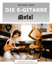 Book cover for Die E-Gitarre - Metal - Interaktives Lehrbuch by Patrick Vido
