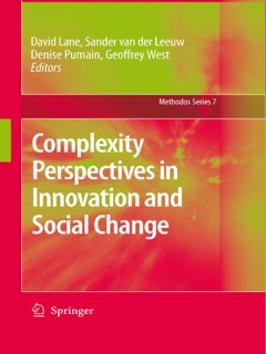 Complexity Perspectives in Innovation and Social Change by David Lane, Denise Pumain, Sander Ernst van der Leeuw & Geoffrey West