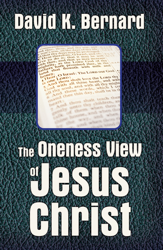 Oneness View of Jesus Christ