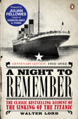 A Night to Remember - Brian Lavery, Julian Fellowes & Walter Lord