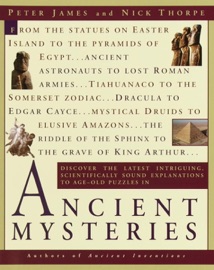Ancient Mysteries - Peter James & Nick Thorpe