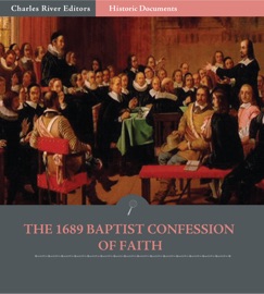 The 1689 Baptist Confession of Faith - Anonymous