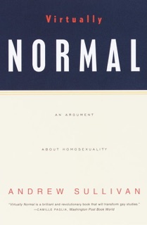 Virtually Normal by Andrew Sullivan