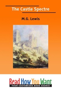 The Castle Spectre by Matthew Lewis