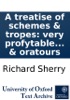 A treatise of schemes  tropes: very profytable for