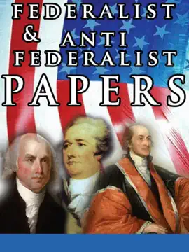 Read: Book The Federalist & Anti Federalist Papers