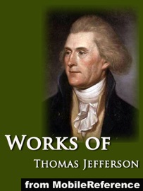 Works of Thomas Jefferson - Thomas Jefferson