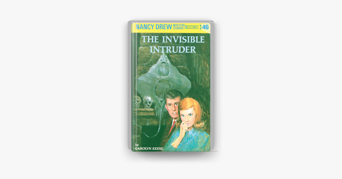 The Invisible Intruder by Carolyn Keene