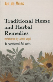 Traditional Home and Herbal Remedies by Jan de Vries