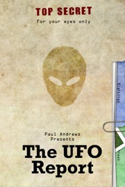 Paul Andrews Presents - The UFO Report