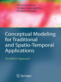 Conceptual Modeling for Traditional and Spatio-Temporal Applications - Christine Parent, Stefano Spaccapietra & Esteban Zimányi